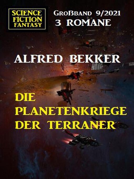 Title details for Die Planetenkriege der Terraner by Alfred Bekker - Available